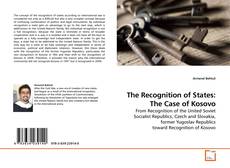 Couverture de The Recognition of States: The Case of Kosovo