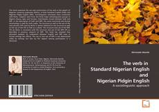 Couverture de The verb in  Standard Nigerian English and  Nigerian Pidgin English