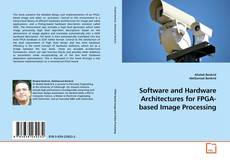 Couverture de Software and Hardware Architectures for FPGA-based Image Processing