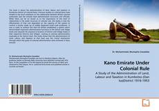 Обложка Kano Emirate Under Colonial Rule