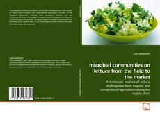 Couverture de microbial communities on lettuce from the field to the market