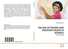 Buchcover von THE USE OF POSTERS AND PERCEIVED VALUES IN SCHOOLS