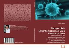 Couverture de Nanopartikel-Silikonkomposite als Drug Release Systeme