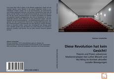 Couverture de Diese Revolution hat kein Gesicht!