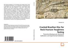 Couverture de Cracked Brazilian Disc for Rock Fracture Toughness Testing