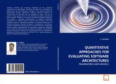 Couverture de QUANTITATIVE  APPROACHES FOR EVALUATING SOFTWARE ARCHITECTURES
