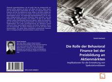 Die Rolle der Behavioral Finance bei der Preisbildung an Aktienmärkten的封面