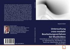 Couverture de Untersuchung cross-modaler Bearbeitungsverfahren bei Musikvideos