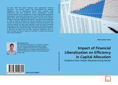 Couverture de Impact of Financial Liberalisation on Efficiency in Capital Allocation