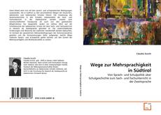 Bookcover of Wege zur Mehrsprachigkeit in Südtirol