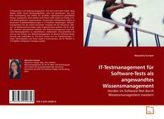 Couverture de IT-Testmanagement für Software-Tests als angewandtes Wissensmanagement