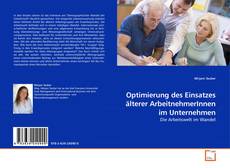 Couverture de Optimierung des Einsatzes älterer ArbeitnehmerInnen im Unternehmen