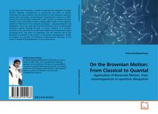 Couverture de On the Brownian Motion: From Classical to Quantal