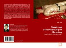 Couverture de Einsatz von Schockwerbung im Marketing