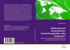 Couverture de Multinationale Unternehmen: Entwicklungshelfer oder Ausbeuter?