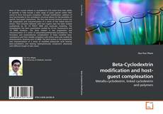 Couverture de Beta-Cyclodextrin modification and host-guest complexation
