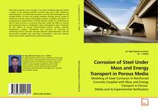 Couverture de Corrosion of Steel Under Mass and Energy Transport in Porous Media