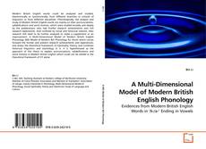 Couverture de A Multi-Dimensional Model of Modern British English Phonology