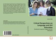 Couverture de Critical Perspectives on Language and Girl Education