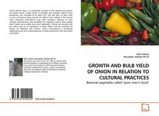 Borítókép a  GROWTH AND BULB YIELD OF ONION IN RELATION TO CULTURAL PRACTICES - hoz