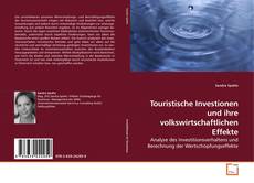 Couverture de Touristische Investionen und ihre volkswirtschaftlichen Effekte