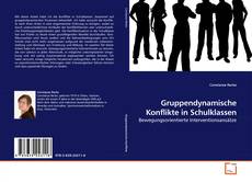 Couverture de Gruppendynamische Konflikte in Schulklassen
