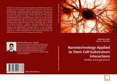 Couverture de Nanotechnology Applied to Stem Cell-Substratum Interactions
