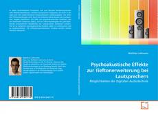Couverture de Psychoakustische Effekte zur Tieftonerweiterung bei Lautsprechern