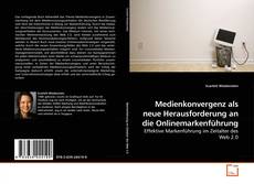 Copertina di Medienkonvergenz als neue Herausforderung an die Onlinemarkenführung