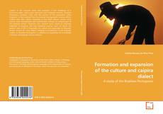 Couverture de Formation and expansion of the culture and caipira dialect