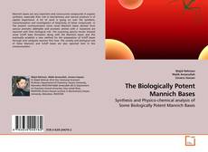 Copertina di The Biologically Potent Mannich Bases