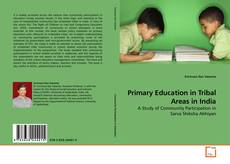 Copertina di Primary Education in Tribal Areas in India