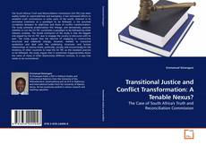 Buchcover von Transitional Justice and Conflict Transformation: A Tenable Nexus?