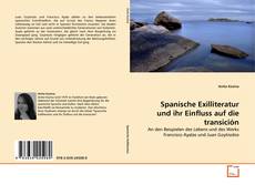 Couverture de Spanische Exilliteratur und ihr Einfluss auf die transición