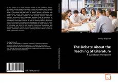 Couverture de The Debate About the Teaching of Literature