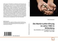Couverture de Die Martin-Luther-Ehrung im Jahre 1983 in Wittenberg