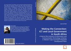 Couverture de Making the Connection: ICT and Local Government in South Africa