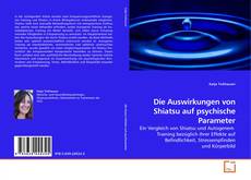 Couverture de Die Auswirkungen von Shiatsu auf psychische Parameter