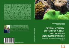 OPTIMAL CONTROL SYSTEM FOR A SEMI-AUTONOMOUS UNDERWATER VEHICLE kitap kapağı