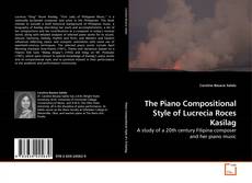 Buchcover von The Piano Compositional Style of Lucrecia Roces Kasilag