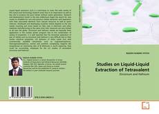Buchcover von Studies on Liquid-Liquid Extraction of Tetravalent