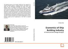 Couverture de Economics of Ship Building Industry