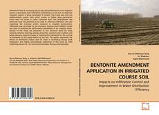 Buchcover von BENTONITE AMENDMENT APPLICATION IN IRRIGATED COURSE SOIL