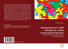 Copertina di Development of a CRM Concept for a Mass Customization Business