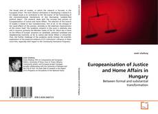 Bookcover of Europeanisation of Justice and Home Affairs in Hungary