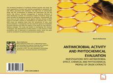 Buchcover von ANTIMICROBIAL ACTIVITY AND PHYTOCHEMICAL EVALUATION