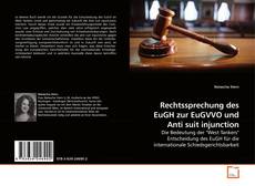 Portada del libro de Rechtssprechung des EuGH zur EuGVVO und Anti suit injunction