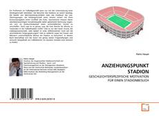 Couverture de ANZIEHUNGSPUNKT STADION