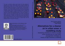 Capa do livro de Alternatives for a cleaner air in urban areas: a modelling study 