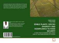 Couverture de EDIBLE PLANTS: SPECIES DIVERSITY AND SIGNIFICANCE TO FOOD SECURITY